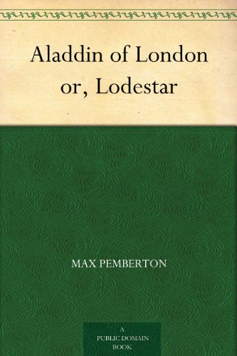 Aladdin of London; Or, Lodestar